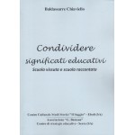 Condividere significati educativi, scuola vissuta e scuola raccontata
